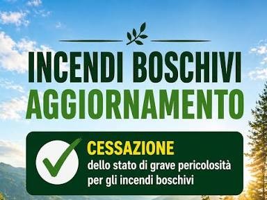 TERMINE DEL PERIODO DI GRAVE PERICOLO PER GLI INCENDI BOSCHIVI